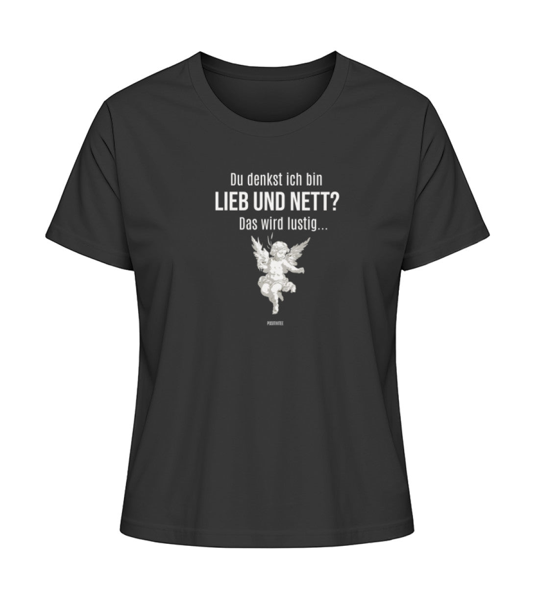 Du denkst ich bin lieb und nett? Das wird lustig... T-Shirt Organic Cotton