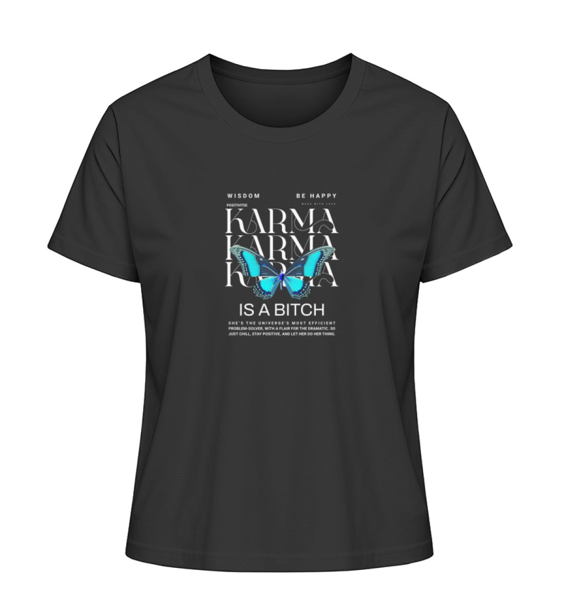 Karma is a bitch T-Shirt Organic Cotton