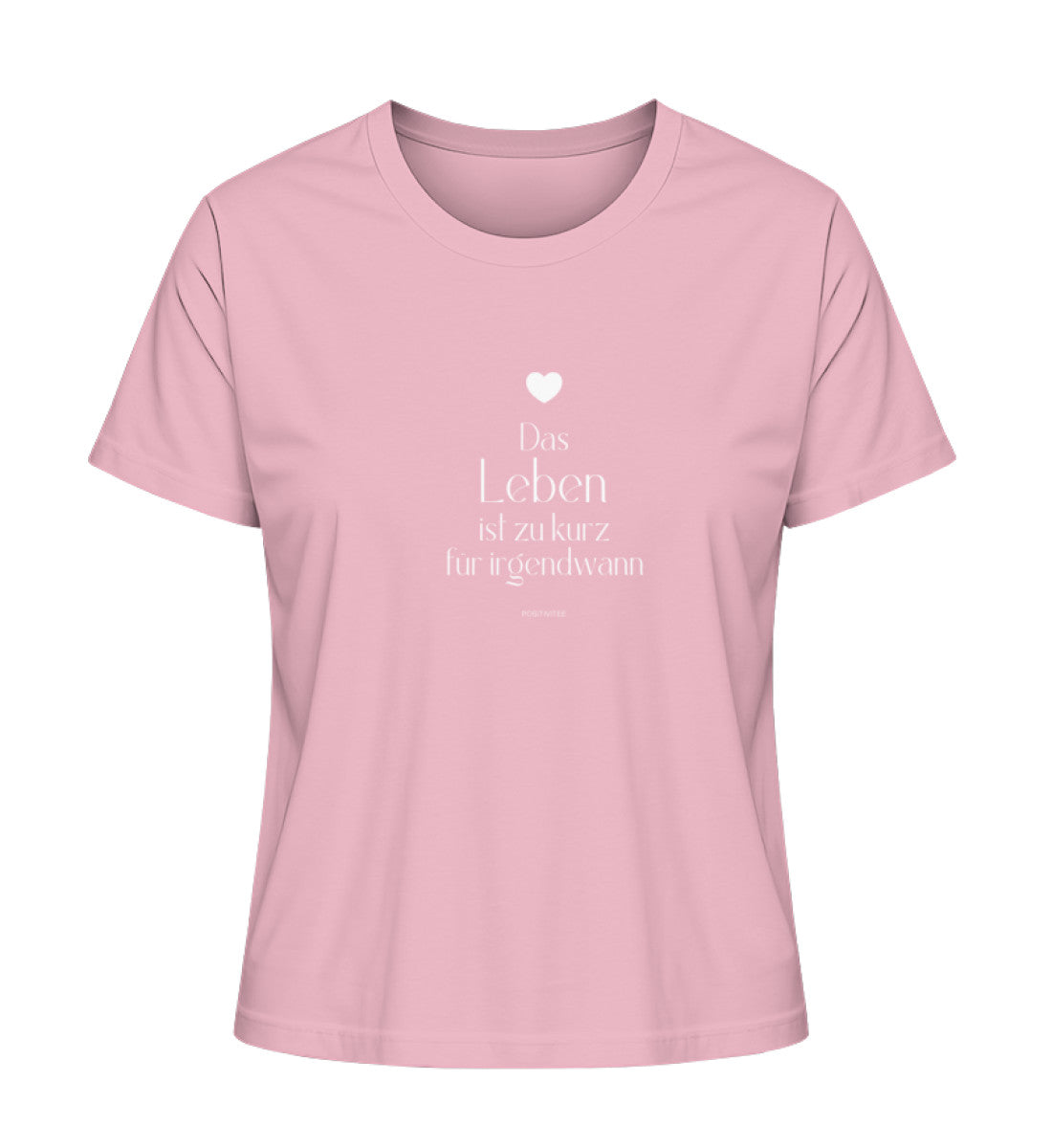 Das Leben ist zu kurz für irgendwann - T-Shirt Organic Cotton
