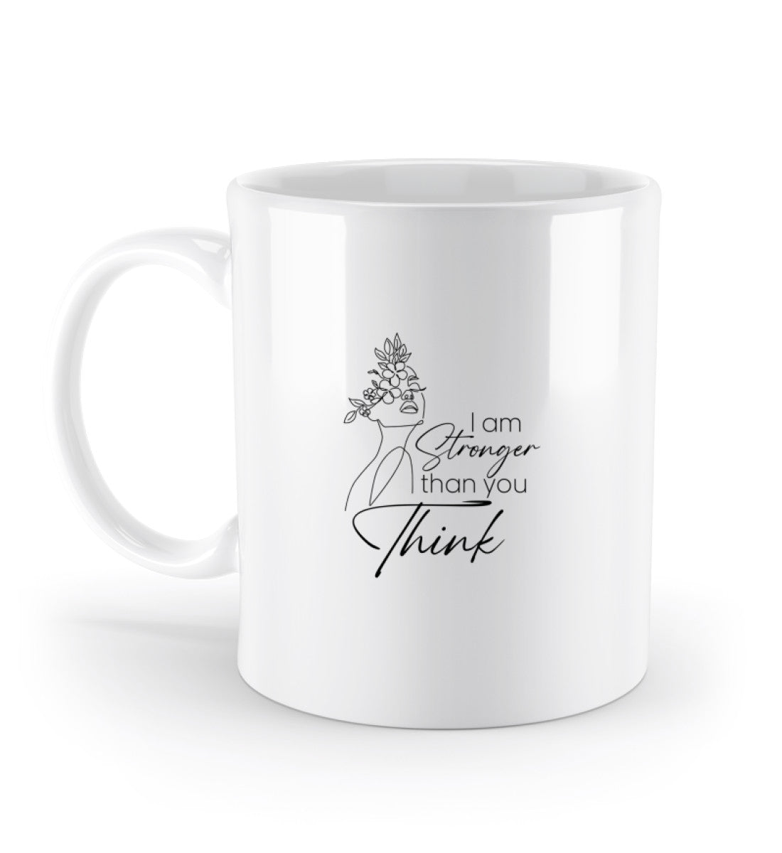 I am stronger than you think - Keramiktasse