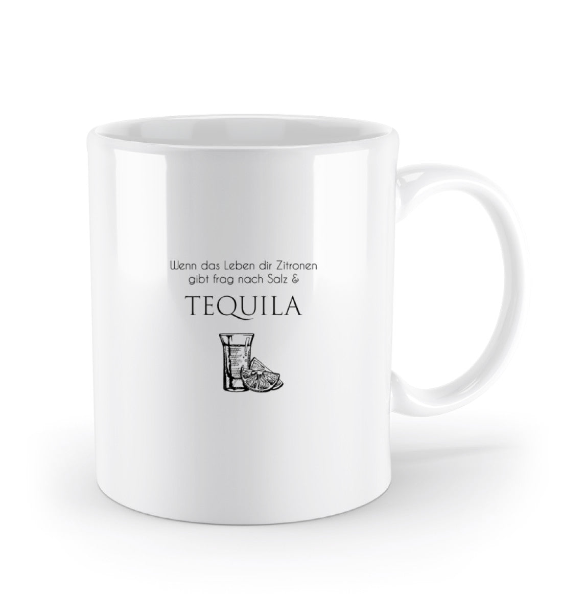 Tequila - Wenn das Leben dir Zitronen gibt - Keramiktasse
