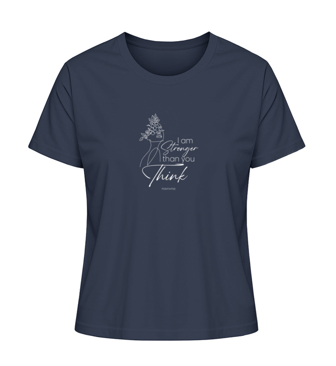 I am stronger than you think -T-Shirt Organic Cotton