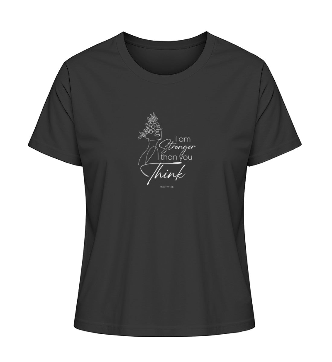 I am stronger than you think -T-Shirt Organic Cotton