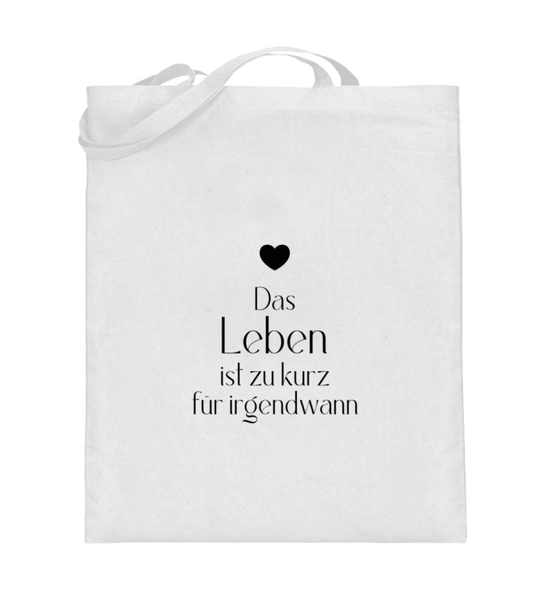 Das Leben ist zu kurz für irgendwann  - Jutebeutel